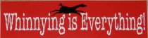 Whinnying is Everything